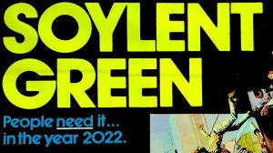 It's The Year 2022, People Are Still The Same, and They Need SOYLENT GREEN, on Biology of Technology by Rick Howington